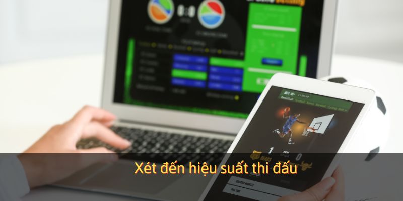 Xét đến hiệu suất thi đấu